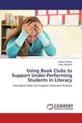 Walters / Alghamdi |  Using Book Clubs to Support Under-Performing Students in Literacy | Buch |  Sack Fachmedien