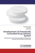 Shekh / Bhople / Jaiswal |  Development of Osmotically Controlled Drug Delivery System | Buch |  Sack Fachmedien