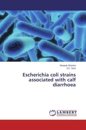Sharma / Soni |  Escherichia coli strains associated with calf diarrhoea | Buch |  Sack Fachmedien