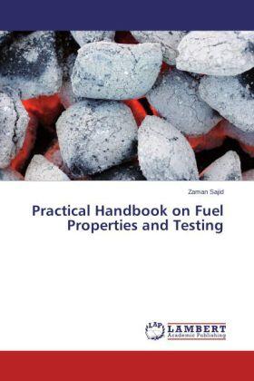 Sajid |  Practical Handbook on Fuel Properties and Testing | Buch |  Sack Fachmedien
