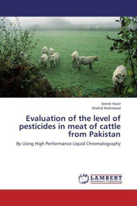 Nazir / Mahmood |  Evaluation of the level of pesticides in meat of cattle from Pakistan | Buch |  Sack Fachmedien