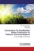 Onyango Sangoro / Ojala / Mudaki |  Constraints To Smallholder Maize Production In Tobacco Growing Regions | Buch |  Sack Fachmedien