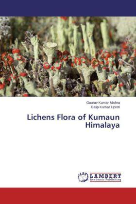 Mishra / Upreti |  Lichens Flora of Kumaun Himalaya | Buch |  Sack Fachmedien