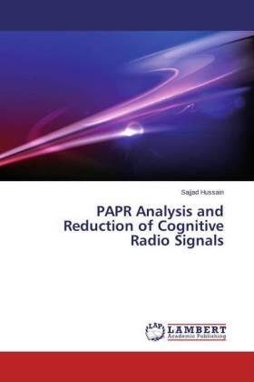 Hussain |  PAPR Analysis and Reduction of Cognitive Radio Signals | Buch |  Sack Fachmedien