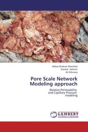 Khaksar Manshad / Ashoori / Nikooey |  Pore Scale Network Modeling approach | Buch |  Sack Fachmedien