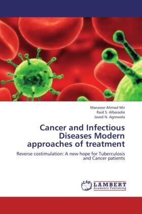 Mir / Albaradie / Agrewala | Cancer and Infectious Diseases Modern approaches of treatment | Buch | 978-3-659-39067-8 | sack.de