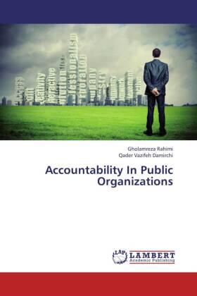Rahimi / Vazifeh Damirchi | Accountability In Public Organizations | Buch | 978-3-659-39185-9 | sack.de