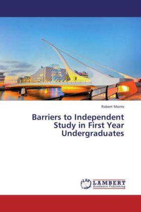 Morris | Barriers to Independent Study in First Year Undergraduates | Buch | 978-3-659-39247-4 | www.sack.de