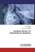 Parveen / Ali / Srivastava |  Surgical Access To Maxillofacial Skeleton | Buch |  Sack Fachmedien