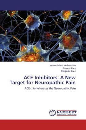 Muthuraman / Kaur |  ACE Inhibitors: A New Target for Neuropathic Pain | Buch |  Sack Fachmedien