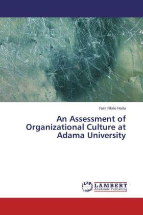 Hailu | An Assessment of Organizational Culture at Adama University | Buch | 978-3-659-39655-7 | sack.de