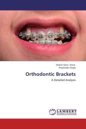 Arora / Singh | Orthodontic Brackets | Buch | 978-3-659-39816-2 | sack.de