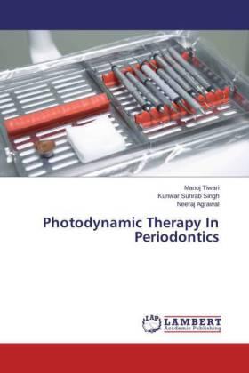 Tiwari / Singh / Agrawal | Photodynamic Therapy In Periodontics | Buch | 978-3-659-39840-7 | sack.de