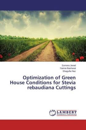 Javad / Basharat / Naz | Optimization of Green House Conditions for Stevia rebaudiana Cuttings | Buch | 978-3-659-39868-1 | sack.de