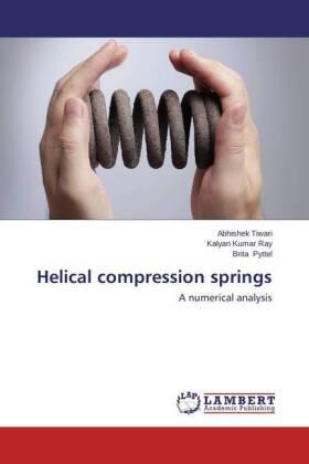 Tiwari / Ray / Pyttel |  Helical compression springs | Buch |  Sack Fachmedien