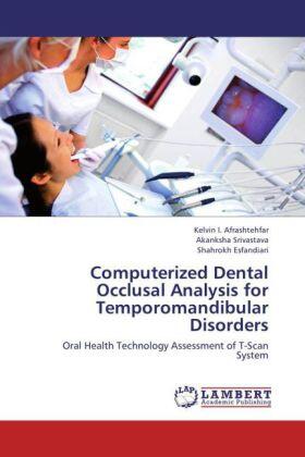 Afrashtehfar / Srivastava / Esfandiari | Computerized Dental Occlusal Analysis for Temporomandibular Disorders | Buch | 978-3-659-40679-9 | sack.de