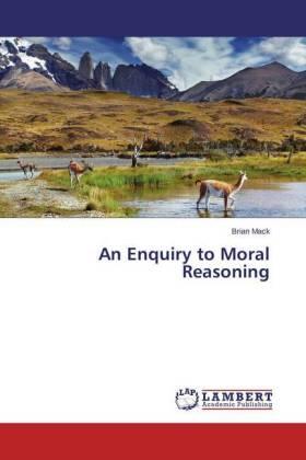 Mack |  An Enquiry to Moral Reasoning | Buch |  Sack Fachmedien