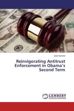 Kamran |  Reinvigorating Antitrust Enforcement in Obama's Second Term | Buch |  Sack Fachmedien