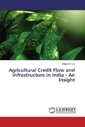 Sindhu | Agricultural Credit Flow and Infrastructure in India - An Insight | Buch | 978-3-659-41260-8 | sack.de