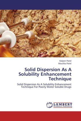 Patel |  Solid Dispersion As A Solubility Enhancement Technique | Buch |  Sack Fachmedien