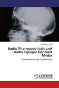 Saha |  Radio Pharmaceuticals and Radio Opaque Contrast Media | Buch |  Sack Fachmedien