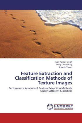 Singh / Choudhary / Tiwari |  Feature Extraction and Classification Methods of Texture Images | Buch |  Sack Fachmedien
