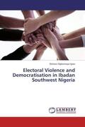 Igwe |  Electoral Violence and Democratisation in Ibadan Southwest Nigeria | Buch |  Sack Fachmedien