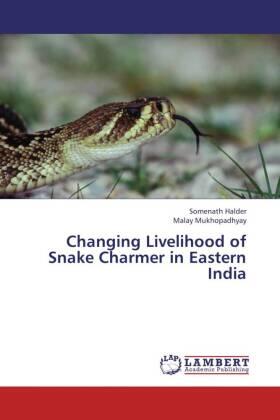 Halder / Mukhopadhyay |  Changing Livelihood of Snake Charmer in Eastern India | Buch |  Sack Fachmedien