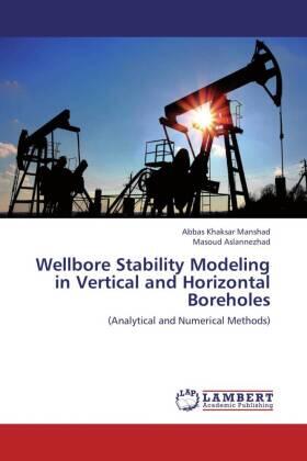 Khaksar Manshad / Aslannezhad |  Wellbore Stability Modeling in Vertical and Horizontal Boreholes | Buch |  Sack Fachmedien