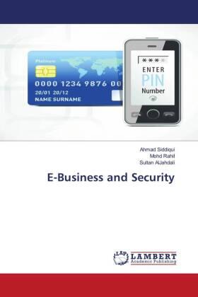 Siddiqui / Rahil / Aljahdali |  E-Business and Security | Buch |  Sack Fachmedien