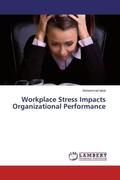 Iqbal |  Workplace Stress Impacts Organizational Performance | Buch |  Sack Fachmedien