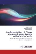 Hamid / Usman |  Implementation of Chaos Communication System with Chua's Circuit | Buch |  Sack Fachmedien
