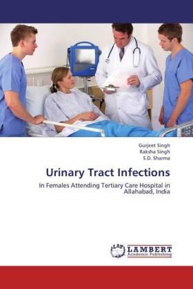 Singh / Sharma |  Urinary Tract Infections | Buch |  Sack Fachmedien