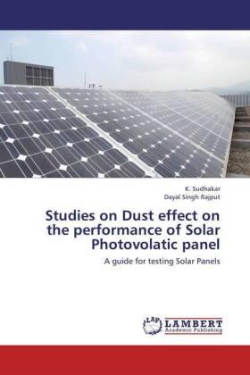 Sudhakar / Rajput |  Studies on Dust effect on the performance of Solar Photovolatic panel | Buch |  Sack Fachmedien