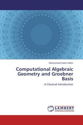 Salah Uddin |  Computational Algebraic Geometry and Groebner Basis | Buch |  Sack Fachmedien
