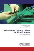 Bhati / Kumar / Chaurasia |  Ksharasutra Therapy - Boon for Fistula in Ano | Buch |  Sack Fachmedien