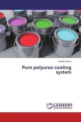 Kumar |  Pure polyurea coating system | Buch |  Sack Fachmedien