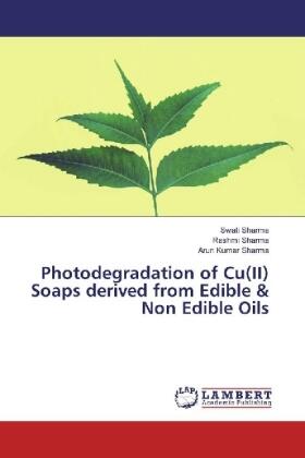 Sharma | Photodegradation of Cu(II) Soaps derived from Edible & Non Edible Oils | Buch | 978-3-659-45043-3 | sack.de