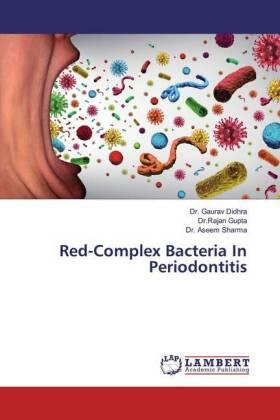 Didhra / Gupta / Sharma | Red-Complex Bacteria In Periodontitis | Buch | 978-3-659-45705-0 | sack.de