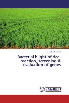 Debnath |  Bacterial blight of rice-reaction, screening & evaluation of genes | Buch |  Sack Fachmedien