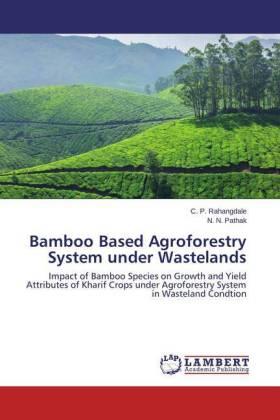 Rahangdale / Pathak | Bamboo Based Agroforestry System under Wastelands | Buch | sack.de