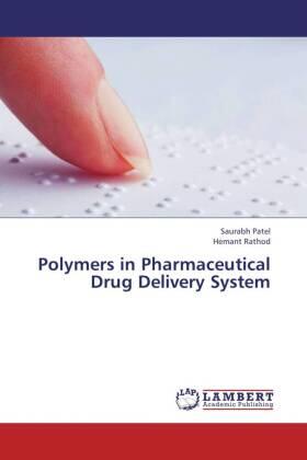 Patel / Rathod | Polymers in Pharmaceutical Drug Delivery System | Buch | 978-3-659-45993-1 | sack.de