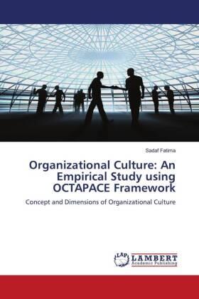 Fatima |  Organizational Culture: An Empirical Study using OCTAPACE Framework | Buch |  Sack Fachmedien