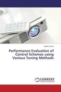 Kumar |  Performance Evaluation of Control Schemes using Various Tuning Methods | Buch |  Sack Fachmedien