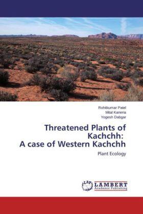 Patel / Kaneria / Dabgar |  Threatened Plants of Kachchh: A case of Western Kachchh | Buch |  Sack Fachmedien