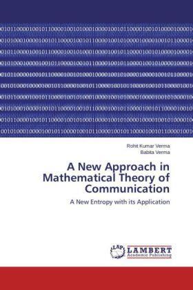 Verma |  A New Approach in Mathematical Theory of Communication | Buch |  Sack Fachmedien