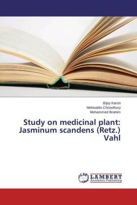 Karon / Chowdhury / Ibrahim |  Study on medicinal plant: Jasminum scandens (Retz.) Vahl | Buch |  Sack Fachmedien