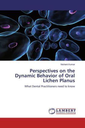 Kumar |  Perspectives on the Dynamic Behavior of  Oral Lichen Planus | Buch |  Sack Fachmedien