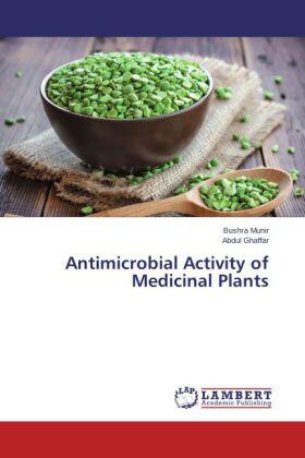 Munir / Ghaffar |  Antimicrobial Activity of Medicinal Plants | Buch |  Sack Fachmedien
