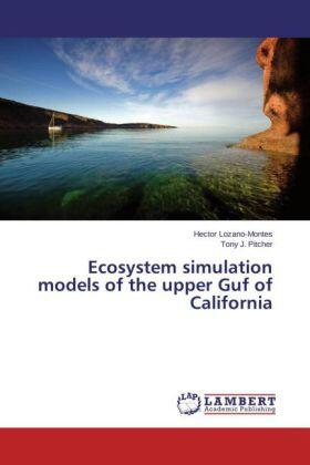 Lozano-Montes / Pitcher |  Ecosystem simulation models of the upper Guf of California | Buch |  Sack Fachmedien